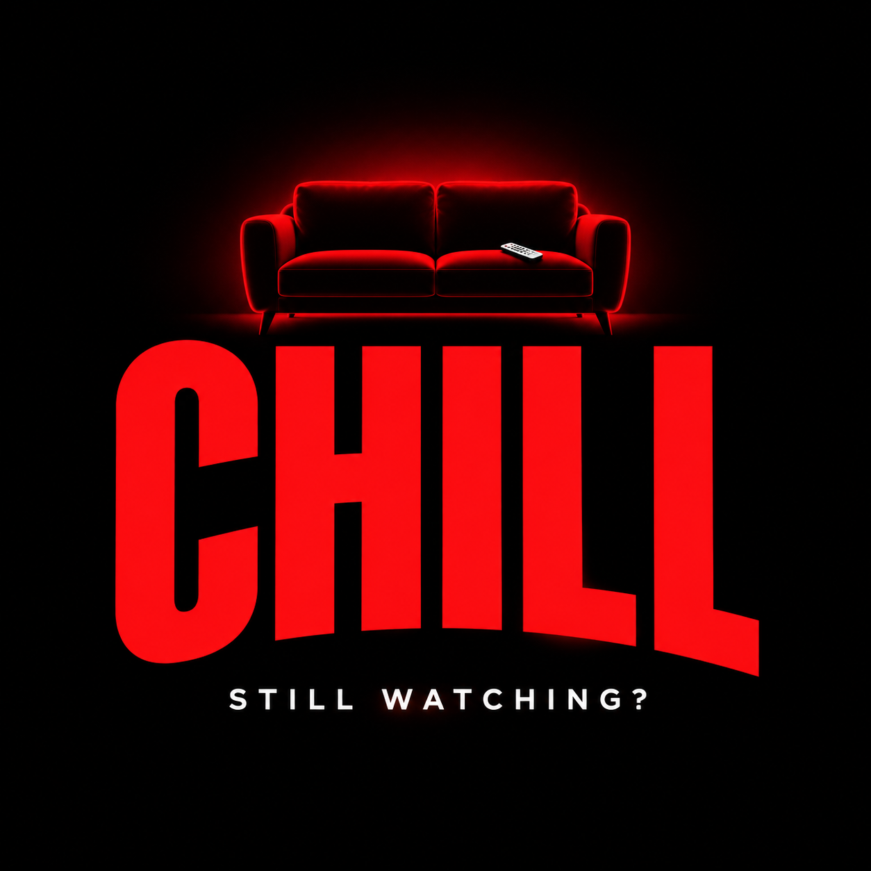 Red CHILL wordmark beneath a glowing red couch and remote